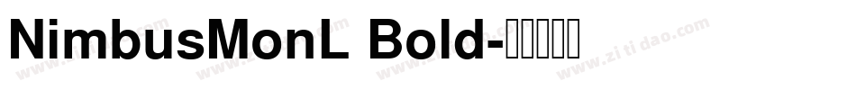 NimbusMonL Bold字体转换